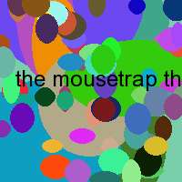 the mousetrap three blind mice